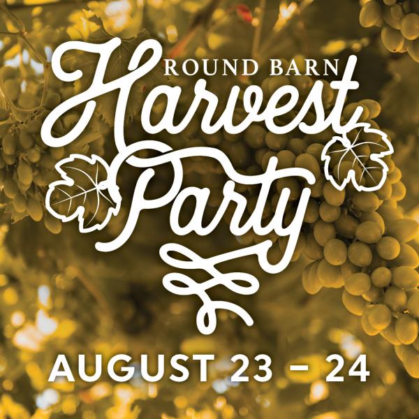 Harvest Party at Round Barn Winery & Estate