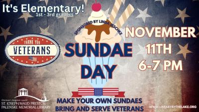 Its Elementary: National Sundae/ Veterans Day