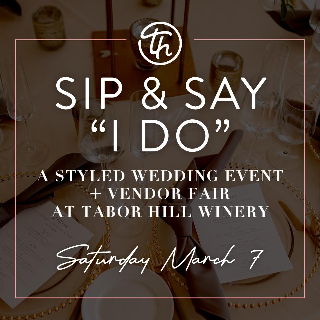 Sip & Say "I Do" Wedding Event at Tabor Hill Winery & Restaurant