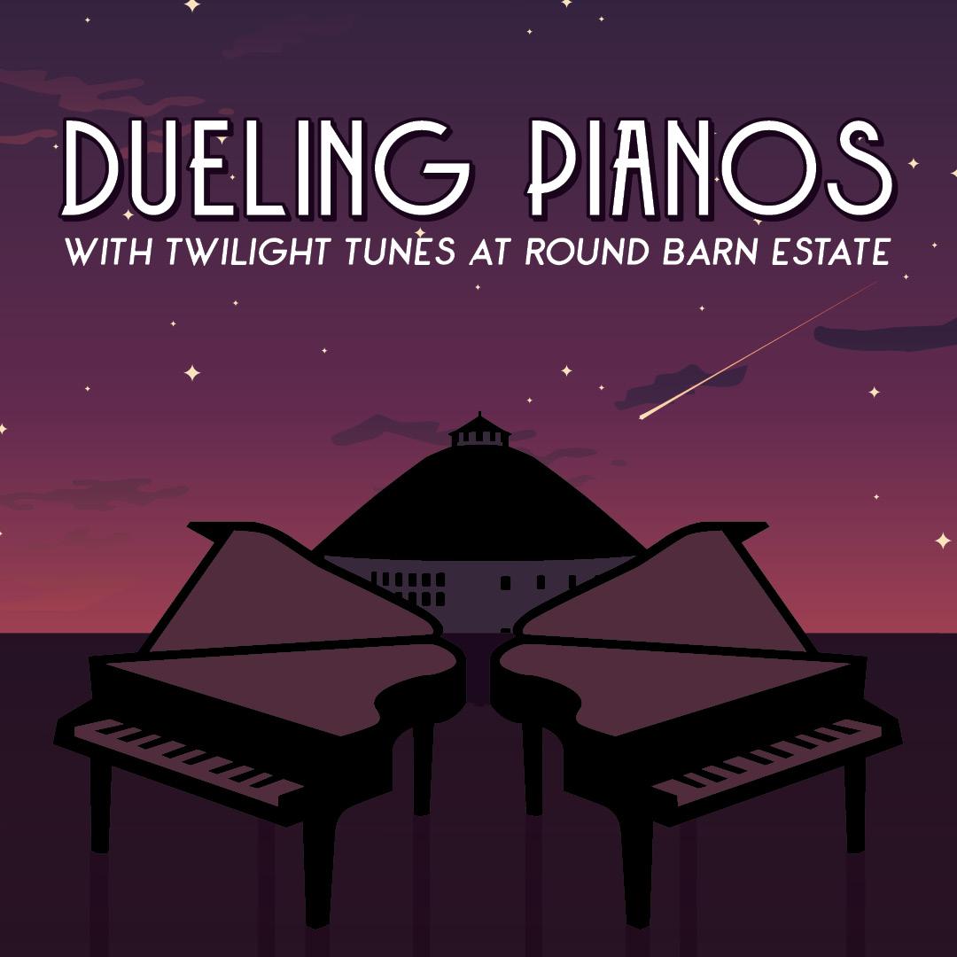 Dueling Pianos with Twilight Tunes at Round Barn Estate