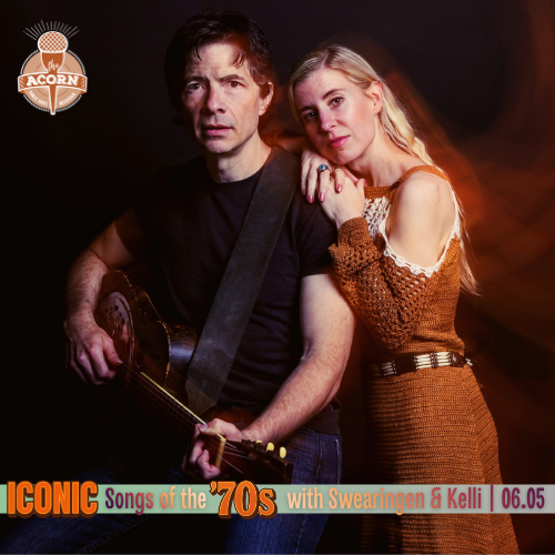 Iconic Songs of the '70s with Swearingen & Kelli on June 5 at The Acorn