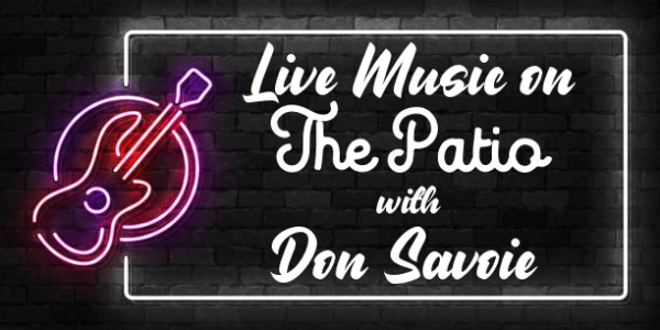 Live Music on The Patio w/Don Savoie