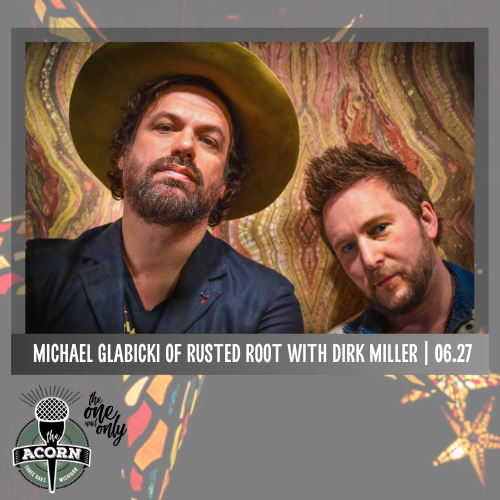 Michael Glabicki of Rusted Root with Dirk Miller