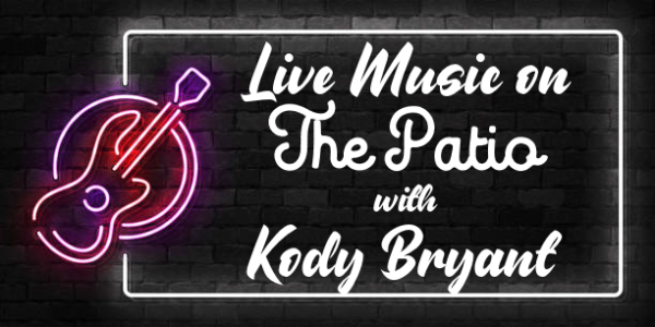 Live Music on The Patio w/Kody Bryant