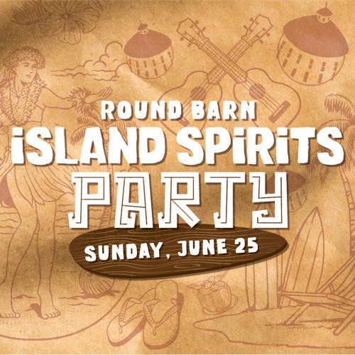 ISLAND SPIRITS PARTY Round Barn Winery & Estate