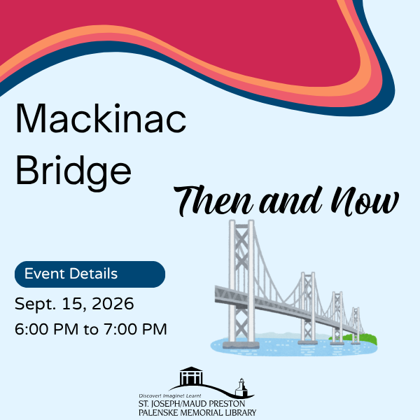 Mackinac Bridge, Then and Now