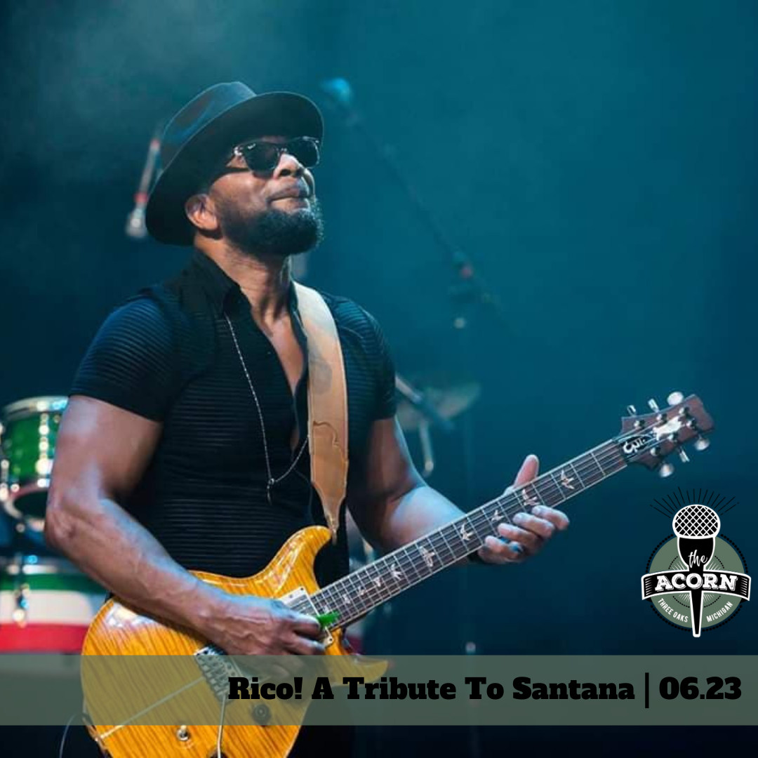 Rico! A Tribute to Santana at The Acorn | Visit Southwest Michigan