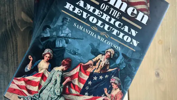 Women of the American Revolution Book by Samantha Wilcoxson