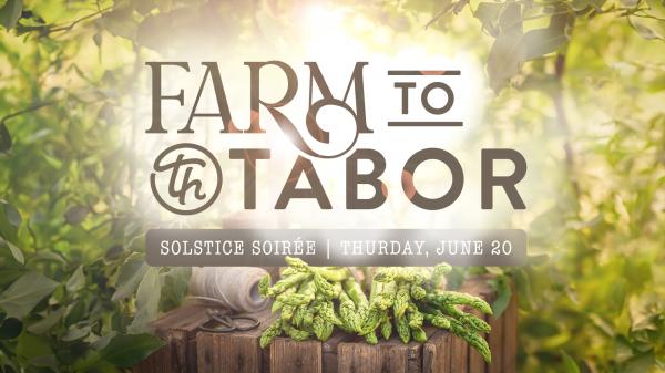 Farm to Tabor | Summer Soirée