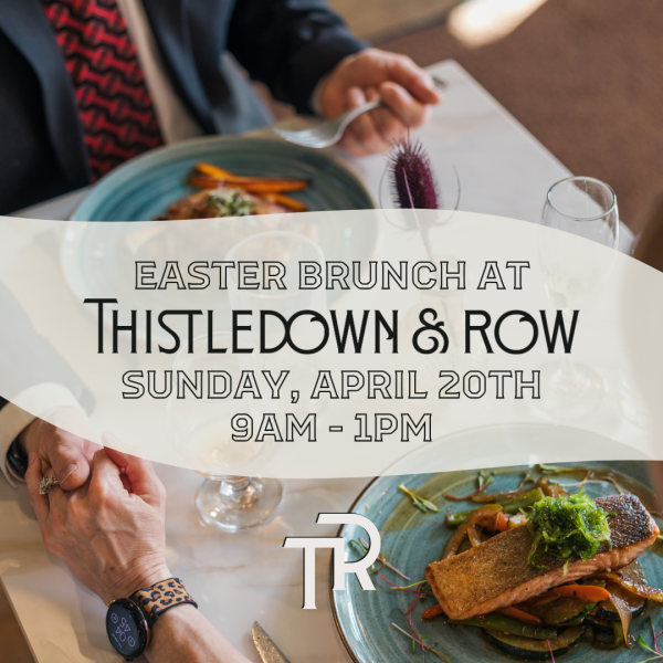 Easter Brunch at Thistledown & Row
