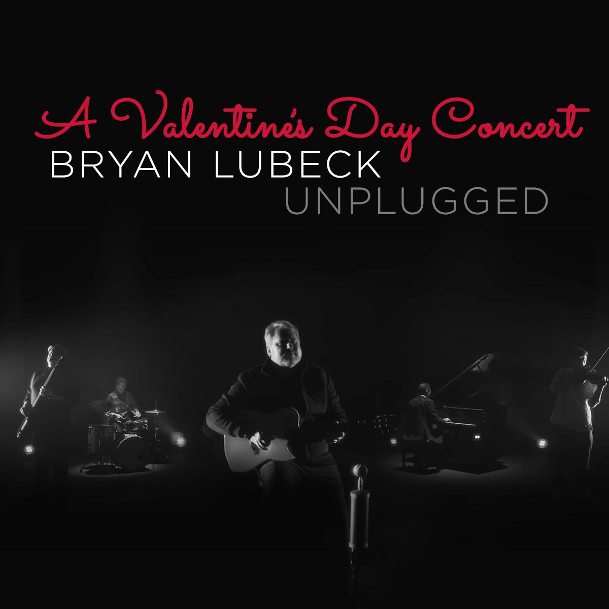 Bryan Lubeck Unplugged: A Valentine