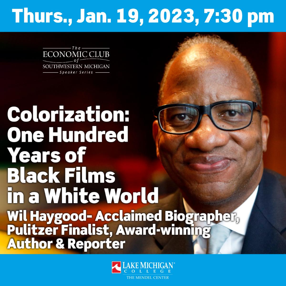 Colorization: One Hundred Years of Black Films in a White World with Wil Haygood, Acclaimed Biographer, Author & Reporter