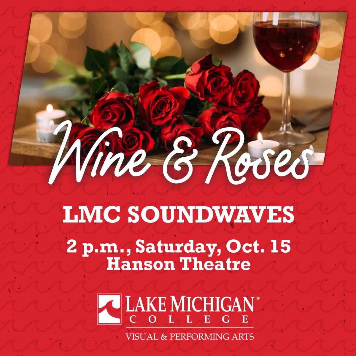 Wine and Roses Choral Concert presented by LMC Visual & Performing Arts Department