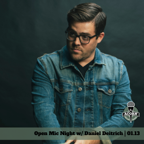 Open Mic Night at The Acorn featuring Daniel Deitrich