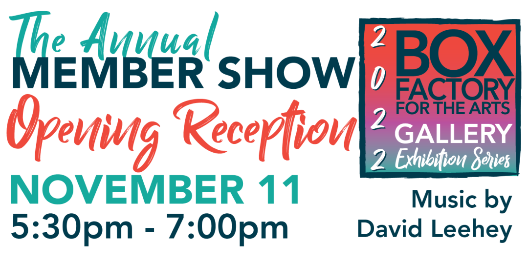 Live Music, Cash bar... Opening Reception for Annual Member Show